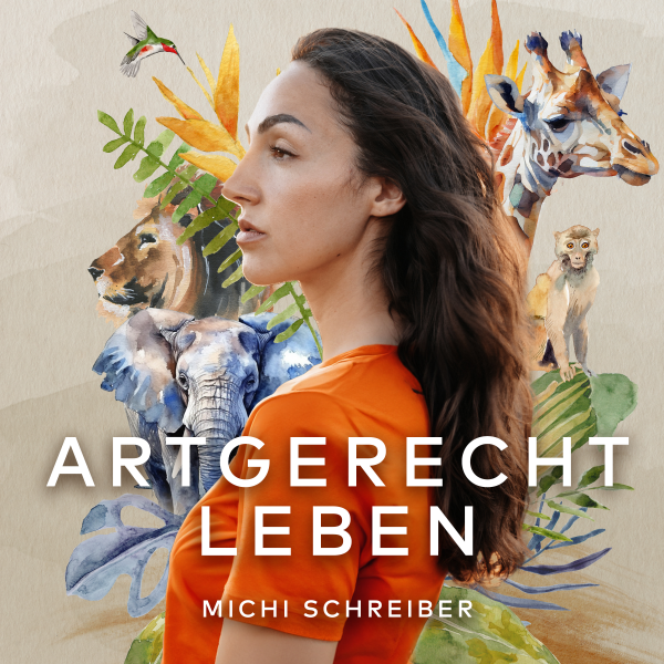 Podcast Cover Artgerecht leben von Michi Schreiber