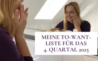 Meine To-Want-Liste für das 4. Quartal 2025