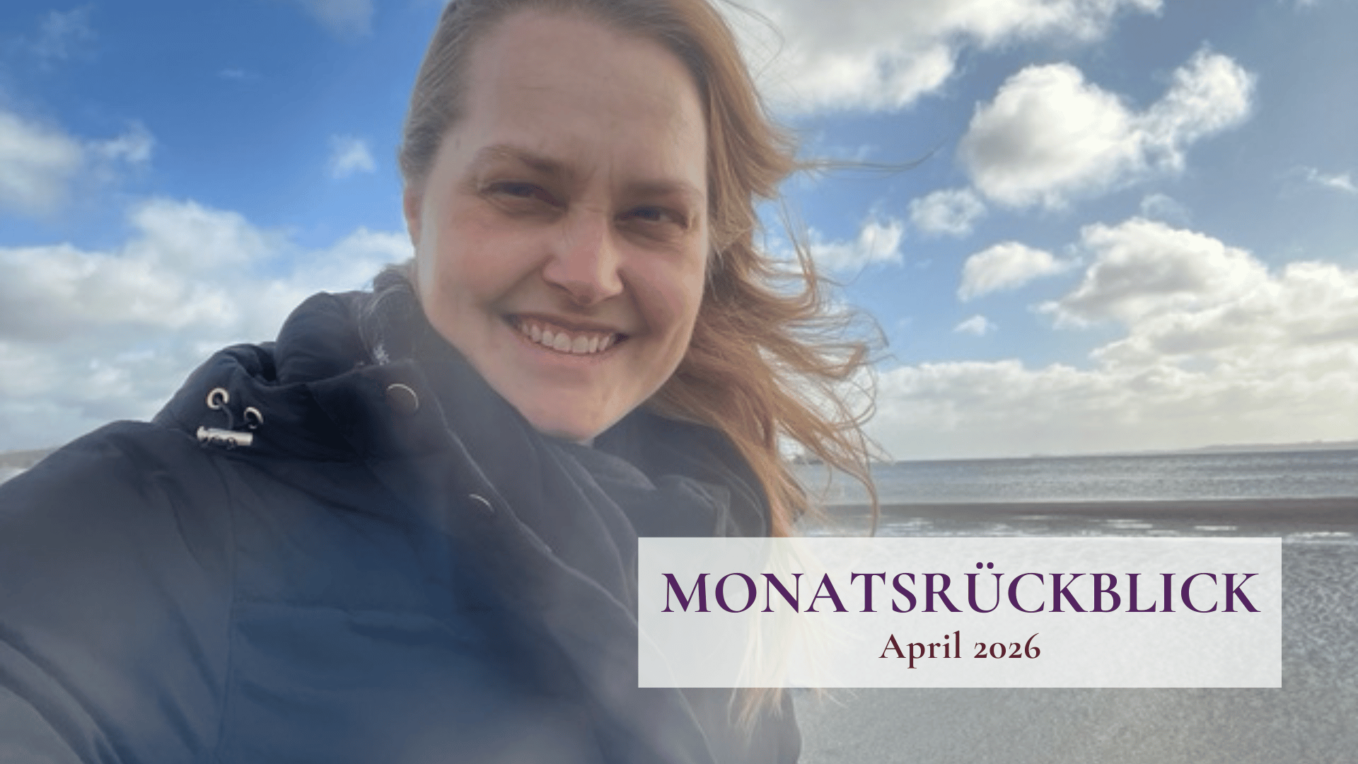 2026 April Monatsrückblick Titelbild